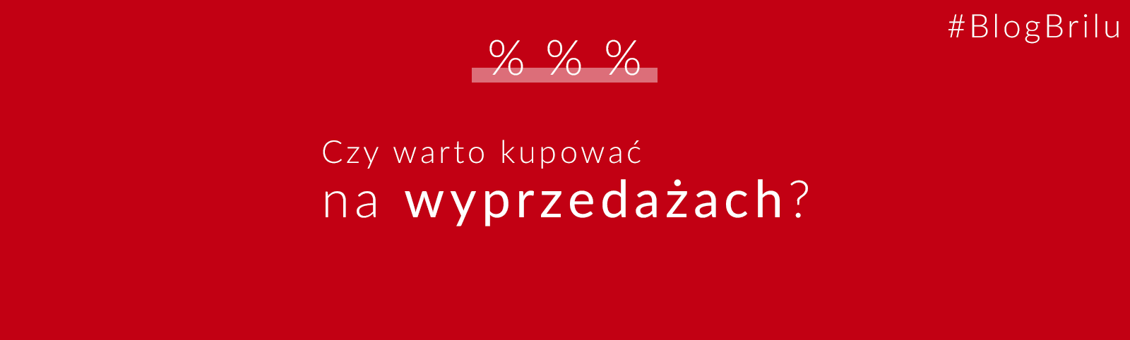 Czy warto kupować na wyprzedażach?