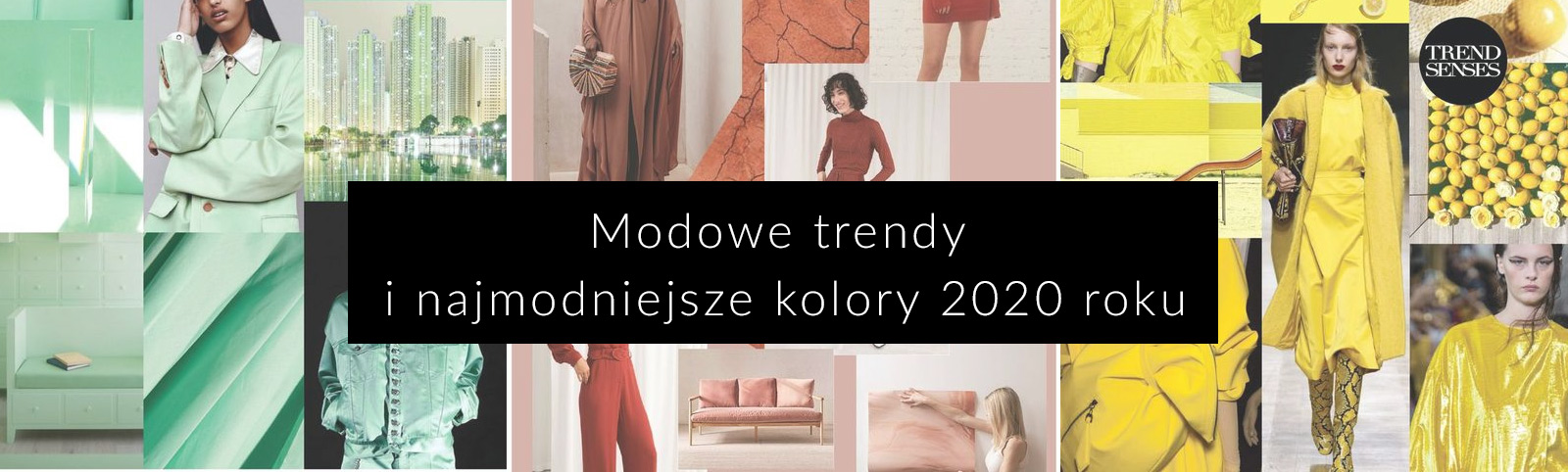 Modowe trendy i najmodniejsze kolory 2020 roku