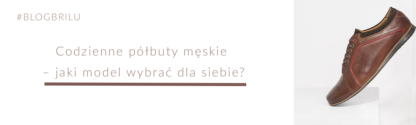 Codzienne półbuty męskie – jaki model wybrać dla siebie?